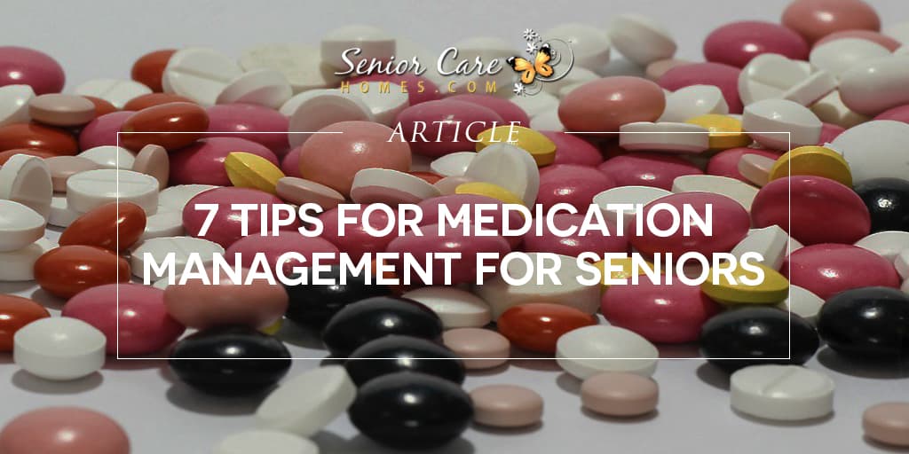 7 Tips For Medication Management For Seniors Seniorcarehomes Com